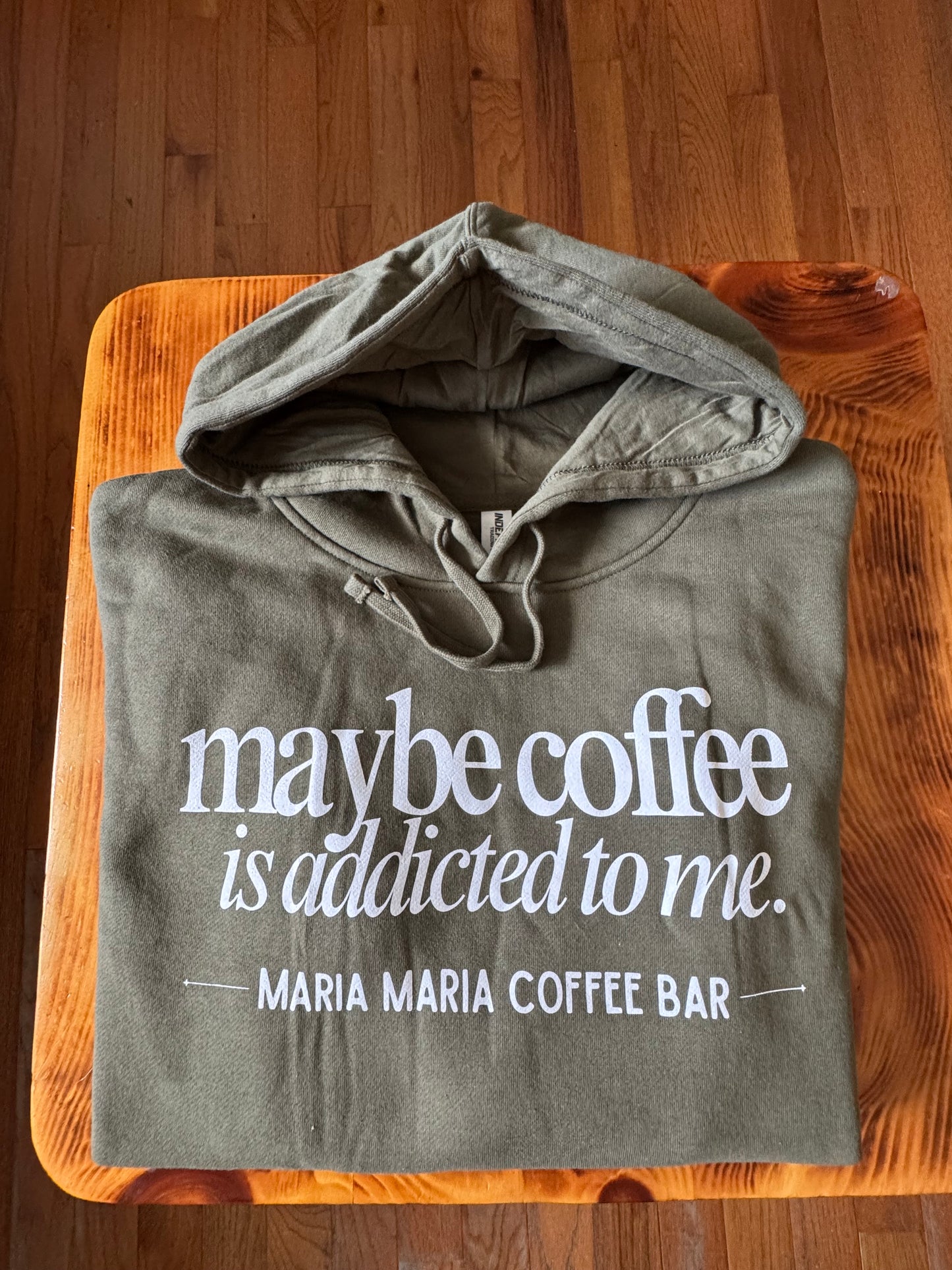 Maybe Coffee is addicted to me Hoodie